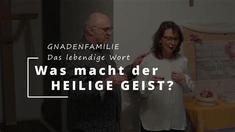 Gnadenfamilie Das LEBENDIGE Wort HEILIGER GEIST YouTube