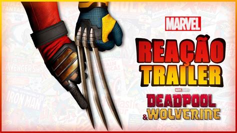 REAÇÃO AO TRAILER 2 DEADPOOL E WOLVERINE MARVEL STUDIOS CASANDRA