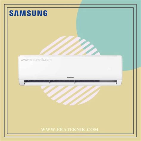 Ac Split Wall Samsung Pk Non Inverter Ar Bghqasinse Era Teknik