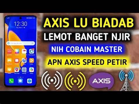 Apn Axis Tercepat Paling Stabil Jaringan Seketika Auto Kesurupan Massal