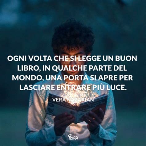 Frasi Sul Piacere Della Lettura Le Pi Belle Ed Emozionanti