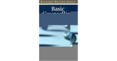 Basic Counselling Skills A Helper′s Manual By Richard Nelson Jones