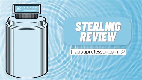 Sterling Water Softener Reviews: An Ultimate Guide [2023] - Aqua Professor