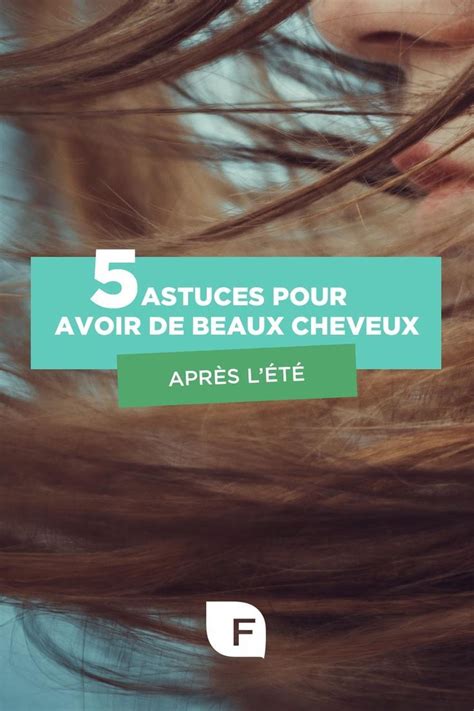 Top Des Astuces Pour Des Beaux Cheveux Apr S L T Astuces Pour