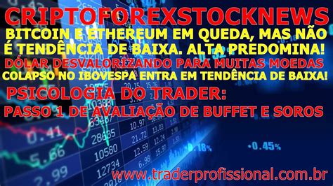 Bitcoin E Ethereum Corre O Sinais A Es E Forex Ibovespa D Lar