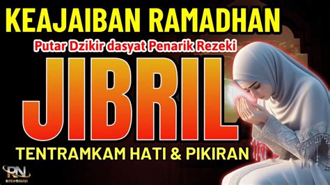 KEAJAIBAN BULAN RAMADHAN SHOLAWAT JIBRIL PENARIK REZEKI DARI SELURUH