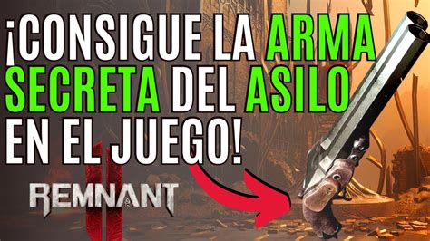 REMNANT 2 Consigue Todo El LOOT SECRETO Del ASILO En REMNANT 2