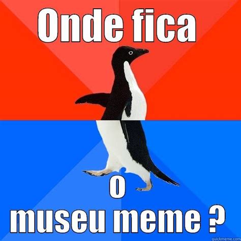 Meme Museu Quickmeme