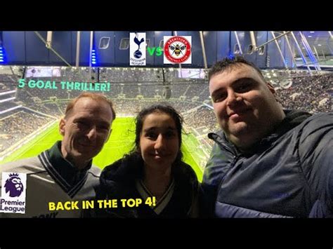 Tottenham Vs Brentford Vlog 5 Goals Thriller And We Are Back In The