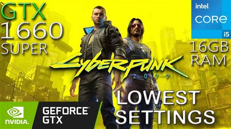 Cyberpunk 2077 GTX 1660 SUPER Lowest Settings YouTube