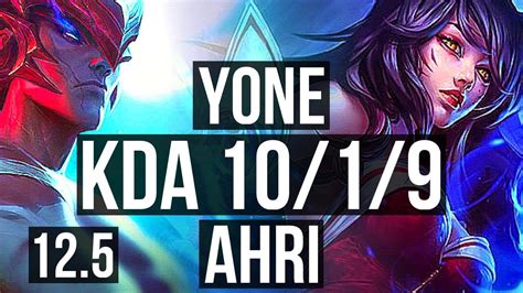 Yone Vs Ahri Mid 10 1 9 600 Games 900k Mastery Dominating Na