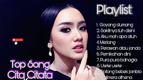 Cita Citata Top Song Goyang Dumang Sakitnya Tuh Disini House