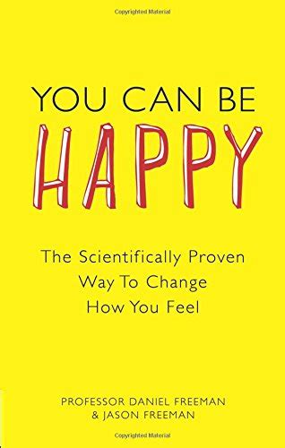 You Can Be Happy The Scientifically Proven Way to Change 読書メーター