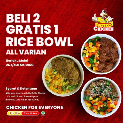 Promo Fritto Chicken Beli 2 Gratis 1 Rice Bowl All Varian