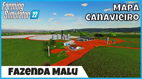 FS22 Mapas FAZENDA MALU Mapa BR Canavieiro Para O Farming Simulator