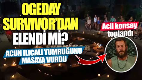 Ogeday Survivordan elendi mi Acun Ilıcalı yumruğunu masaya vurdu