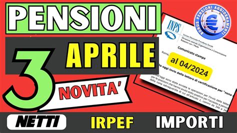 PENSIONI APRILE 2024 IMPORTI CEDOLINI ARRIVATI PER CHI NOVITA E