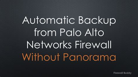 Schedule Automatic Backup From Palo Alto Firewall Directly