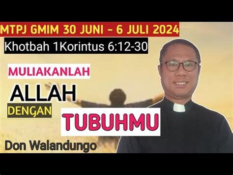 MULIAKANLAH ALLAH DENGAN TUBUHMU KHOTBAH 1 KORINTUS 6 12 20 MTPJ GMIM