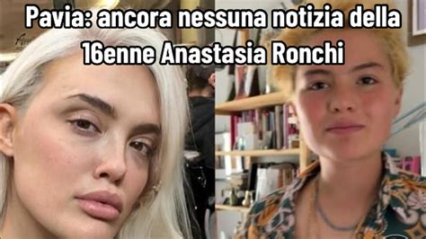 Pavia Ancora Nessuna Notizia Della 16enne Anastasia Ronchi YouTube