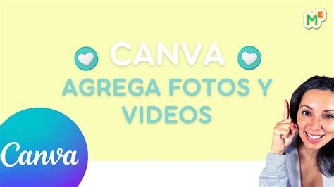 Como Agregar Videos Y Fotos En Canva YouTube