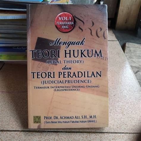 Jual Buku Menguak Teori Hukum Dan Teori Peradilan Vol Achmad Ali