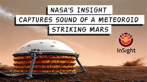 Hear Meteoroid Striking Mars Captured By Nasas Insight Lander Youtube