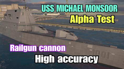 Uss Michael Monsoor Railgun Cannon Looks Better Accuracy In Alpha Test