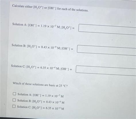 Solved Calculate Either H 0 Or OH For Each Of The Chegg