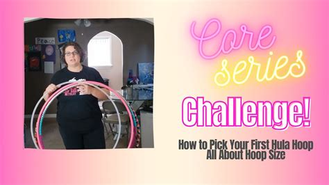 How To Pick Your First Hula Hoop All About Hoop Size Youtube