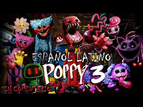 POPPY PLAYTIME CAPITULO 3 JUEGO COMPLETO en ESPAÑOL LATINO Sin