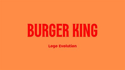 Logo History - Burger King Logo Evolution - YouTube