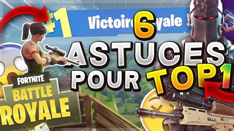 6 Astuces Indispensable Pour Top 1 Facilement Sur Fortnite Youtube