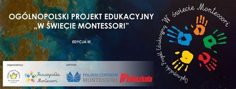 OGÓLNOPOLSKI PROJEKT EDUKACYJNY W ŚWIECIE MONTESSORI Przedszkole nr 51