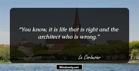 29 Great Quotes By Le Corbusier That Reflect His Thoughts