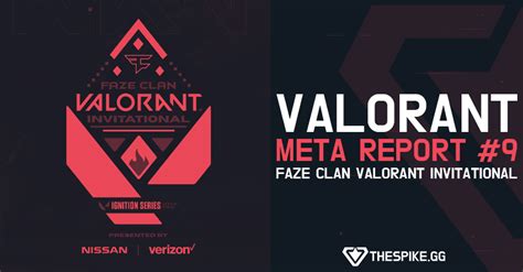 Meta Report Faze Clan Valorant Invitational Valorant Esports News