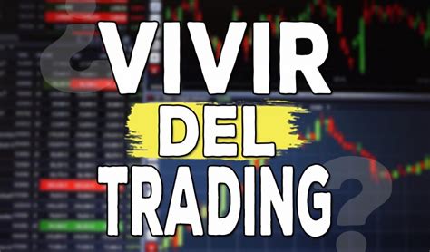 ¿vivir Del Trading Es Posible Lecciones En Vídeo