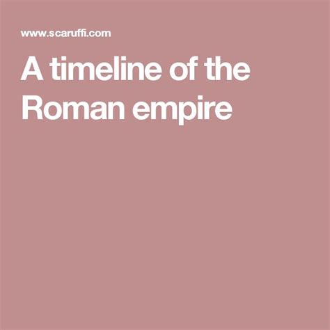 A timeline of the Roman empire | Roman empire, History, Empire