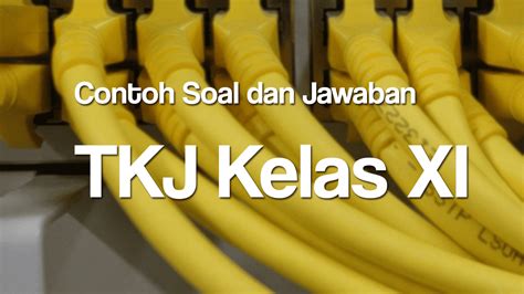 Contoh Soal Beserta Jawaban Kls 11 Tentang Ms Access Contoh Soal Kkpi Pdf Latihan Soal