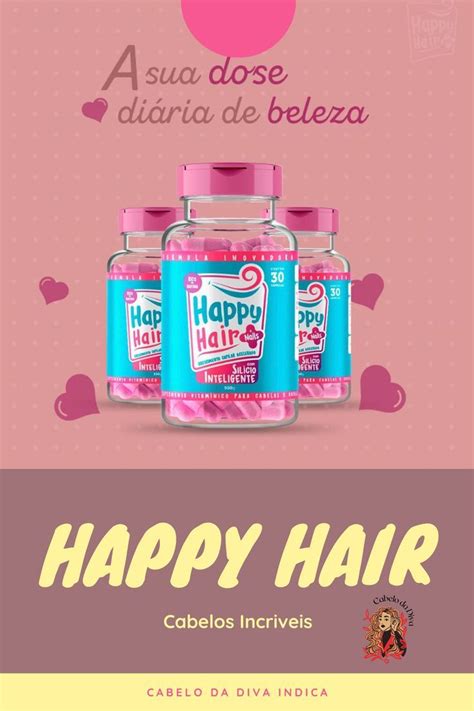 Tenha O Cabelo Dos Sonhos A Vitamina Happy Hair Usada E Aprovada