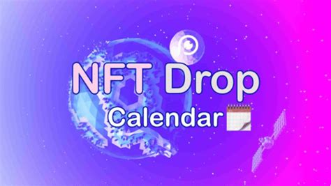 Nft Drop Calendar Essential Tool For Your Nft Release Plans