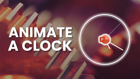 How To Animate A Clock In Powerpoint A Simple 5 Minute Tutorial Youtube