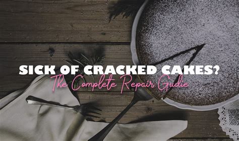 How To Fix A Cracked Cake Your Cake Repair Manual