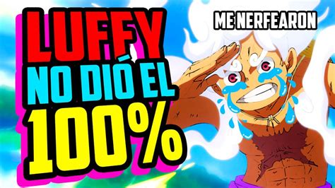 Lo Nerfearon Por El Bien De La Trama Durmieron A Luffy Para Que