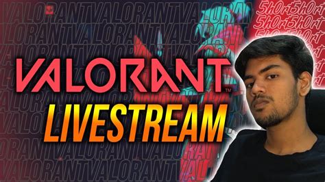 Valorant India Livestream VLT Streamers Tournament On 7th JUNE YouTube