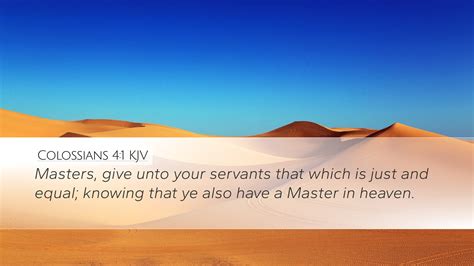 Colossians 4 1 KJV Desktop Wallpaper Masters Give Unto Your Servants