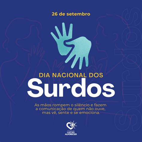 Dia Nacional Dos Surdos Compartilhando A Luz Da Compreens O Luz Do