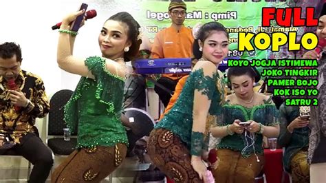 Full Koplo Koyo Jogja Istimewa Joko Tingkir Pamer Bojo Kok Iso Yo Satru