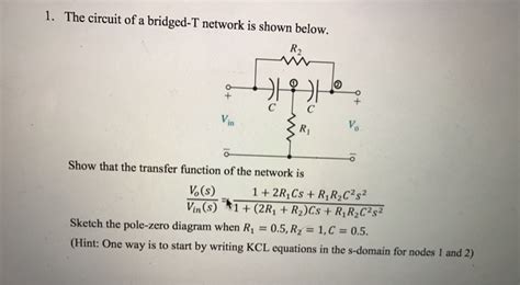 Solved 1 The Circuit Of A Bridged T Network Is Shown Below Chegg