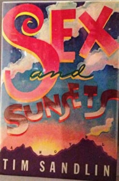 Sex And Sunsets Hardcover Tim Sandlin 9780805001686 Ebay